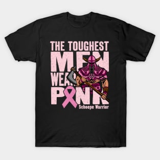 The Toughest Men Wear Pink Schoepe Warrior T-Shirt